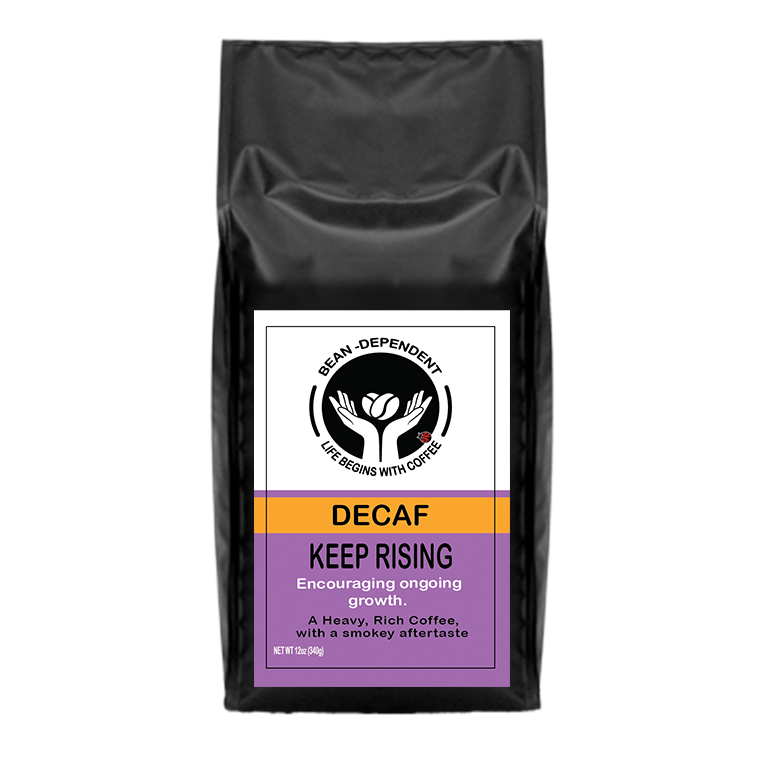 Bag of Bean Dependent Keep Rising Coffee - Decaf